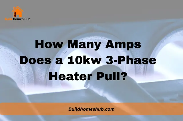 How Many Amps Does a 10kw 3 Phase Heater Pull?