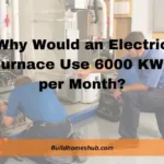 Why Would an Electric Furnace Use 6000 KWh per Month?